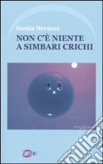 Non c'è niente a Simbari Crichi libro