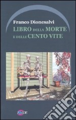 Libro della morte e delle cento vite libro