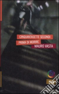 Cinquantasette secondi prima di morire