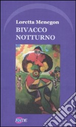 Bivacco notturno libro