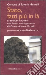 Stato, fatti più in là. La devolution in pratica nello statuto e nel regolamento del comune di Soveria Mannelli