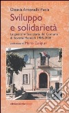 Sviluppo e solidarietà. La gestione finanziaria del Comune di Soveria Mannelli 1985-2004 libro