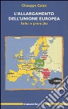 L'allargamento dell'Unione Europea. Italia in prima fila libro