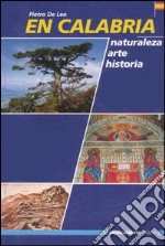 En Calabria. Naturaleza, arte, historia libro