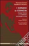 I gerani di Concia. Cesare Pavese e la Calabria: tra poesia e mito libro