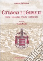 Cittanova e i Grimaldi. Storia, economia, società, architettura