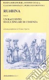 Rubbina. Un racconto sugli zingari di Cosenza libro