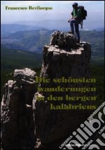 Die schönsten Wanderungen in den Bergen Kalabriens libro