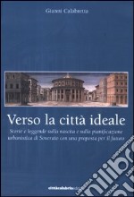 Verso la città ideale. Storie e leggende sulla nascita della pianificazione urbanistica di Soverato con una proposta per il futuro libro