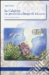 La Calabria: da periferia a luogo di riscatto libro