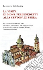 La visita di mons. Perbenedetti alla Certosa di Serra libro