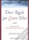 Dieci regole per essere felici libro