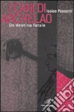 I cani di Archelao. Un destino fatale libro