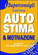 Autostima e motivazione libro