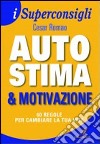 Autostima e motivazione libro di Romao Cesar
