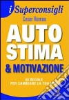 Autostima e motivazione libro