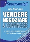 Vendere, negoziare & convincere libro