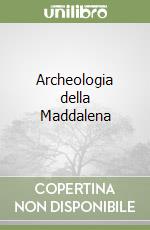 Archeologia della Maddalena libro