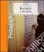 Società in rivolta. Alle radici del disagio collettivo nel XXI secolo libro