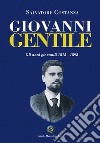 Giovanni Gentile. Gli anni giovanili 1875-1898 libro