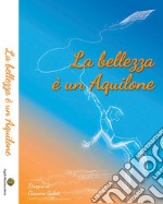 La bellezza è un aquilone libro