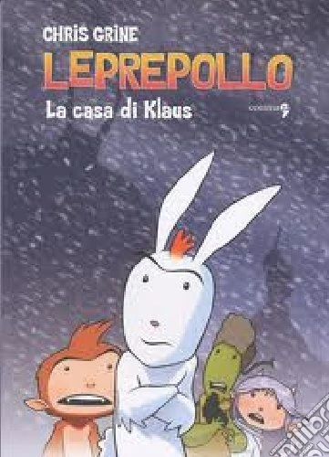 La casa di Klaus. Leprepollo