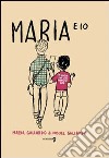 Maria e io libro