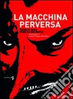 La Macchina perversa