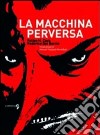 La Macchina perversa libro