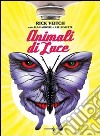 Animali di luce libro