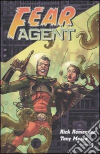 Fear agent. Vol. 1: Ripartenza