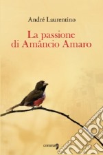 La passione di Amancio Amaro libro