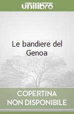 Le bandiere del Genoa libro