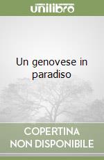 Un genovese in paradiso libro