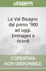 La Val Bisagno dal primo '900 ad oggi. Immagini e ricordi libro