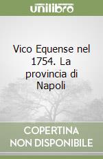 Vico Equense nel 1754. La provincia di Napoli libro