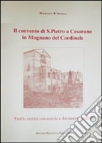 Il Convento di S. Pietro a Cesarano in Mugnano del Cardinale libro