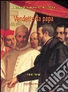 Vendette da papa. I viceré di Napoli da Lannoy a Toledo libro