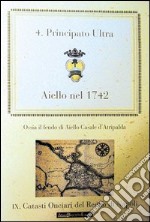 Aiello nel 1742. Il feudo di Ajello Casale di Atripalda. Principato Ultra libro