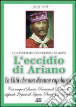 L'eccidio di Ariano. La città che non divenne capoluogo...