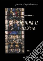 Joanna II La Nova. Giovanna d'Angiò di Durazzo libro