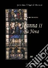 Joanna II La Nova. Giovanna d'Angiò di Durazzo libro di Bascetta Arturo