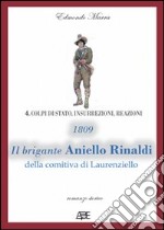 1809. Il brigante Aniello Rinaldi della comitiva di Laurenziello