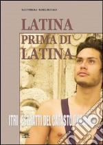 Latina prima di Latina. Itri: estratti dal catasto onciario libro