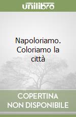 Napoloriamo. Coloriamo la città libro