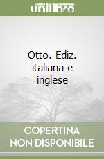 Otto. Ediz. italiana e inglese