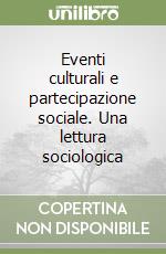 Eventi culturali e partecipazione sociale. Una lettura sociologica