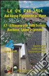 Le vie del sale dal basso Piemonte al mare. Vol. 7: Il novese e la valli Scrivia, Borbera, Spinti e Lemme libro