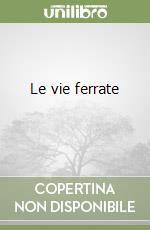 Le vie ferrate (2)