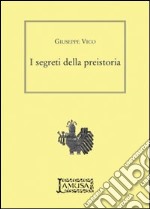 I segreti della preistoria libro